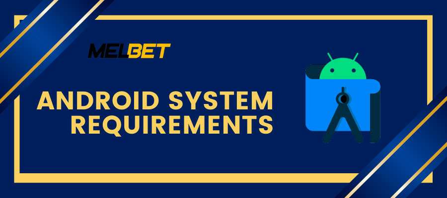 Android system requirements melbet